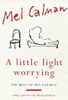 A Little Light Worrying: The Best of Mel Calman