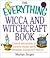 Everything Wicca & Witchcraft by Marian Singer