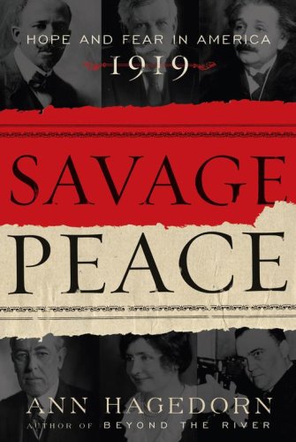 Savage Peace: Hope and Fear in America, 1919 (Hardcover)
