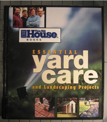 Essential Yard Care and Landscaping Projects (Hardcover)