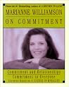 Marianne Williamson On Commitment Marianne Williamson On Commitment