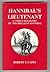 Hannibal's Lieutenant: A Unique Biography of Hannibal