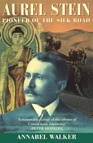 Aurel Stein: Pioneer of the Silk Road (Paperback)