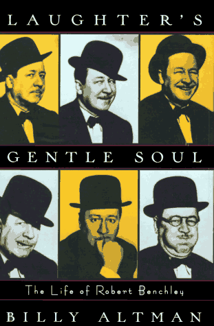 Laughter's Gentle Soul: The Life of Robert Benchley (Hardcover)