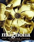 Magnolia: The Shooting Script
