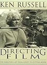 Directing Film: The Director's Art from Script to Cutting Room