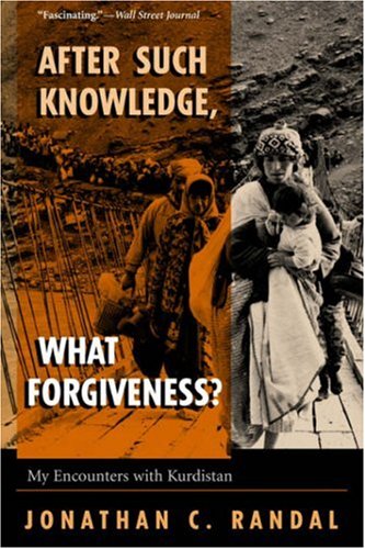 After Such Knowledge, What Forgiveness? My Encounters With Kurdistan (Paperback)