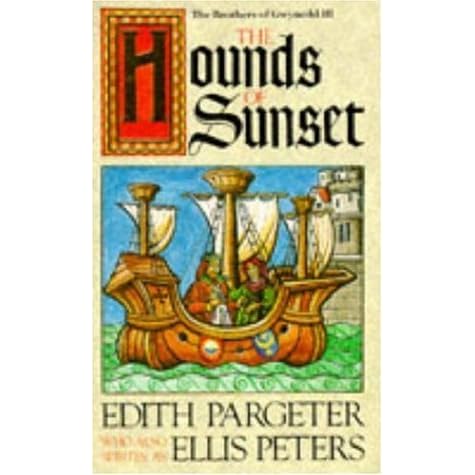 The Hounds Of Sunset Brothers Of Gwynedd 3 By Edith Pargeter