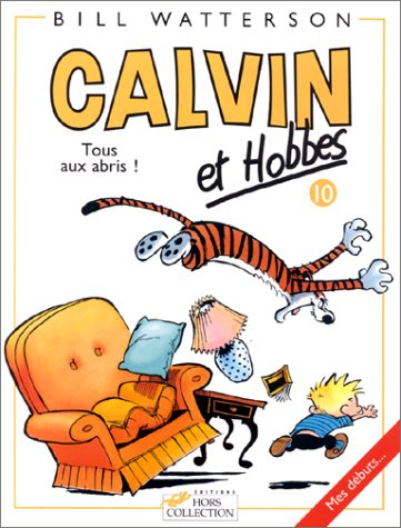 Calvin et Hobbes 10: Tous aux abris ! (Paperback)