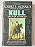 Kull by Robert E. Howard and Justin...