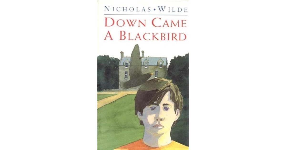 Down Came a Blackbird by Nicholas Wilde