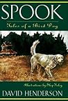 Spook and Other Stories: Tales of a Bird Dog Spook and Other Stories: Tales of a Bird Dog