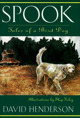 Spook and Other Stories: Tales of a Bird Dog (Hardcover)