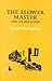 The Flower Master: And Othe...