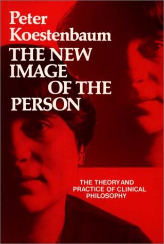 The New Image of the Person: The Theory and Practice of Clinical Philosophy (Hardcover)