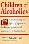 Children of Alcoholics: Understanding the Effects of a Parent's Drinking on Your Life and Finding Ways to Heal the Hurt