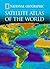 National Geographic Satellite Atlas Of The World (Direct Mail Edition)