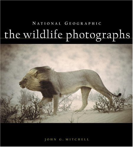 National Geographic: The Wildlife Photographs (Hardcover)