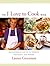 The I Love to Cook Book: Rediscovering the Joy of Cooking for Family and Friends