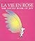 La Vie En Rose by Dominque Glocheux