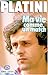 Ma vie comme un match by Michel Platini