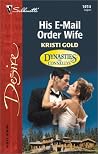 His E-Mail Order Wife (Dynasties: The Connellys #8) His E-Mail Order Wife (Dynasties: The Connellys #8)