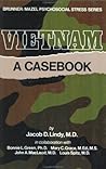 Vietnam: A Casebook (Psychosocial Stress Series)