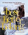 The Best of BetterBaking.com: 175 Classic Recipes from the Beloved Baker's Website