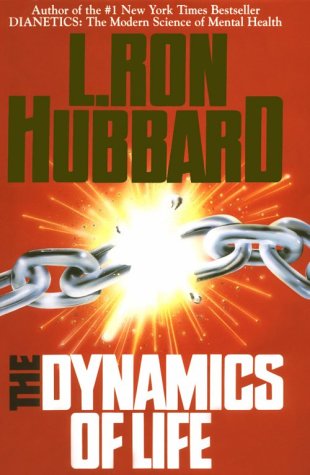 The Dynamics of Life: An Introduction to Dianetics Discoveries (Hardcover)