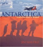 Antarctica: A Year at the Bottom of the World (Hardcover)