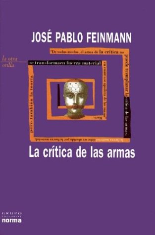 La crítica de las armas (Paperback)