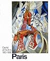 Paris Capital of the Arts 1900-1968 /anglais