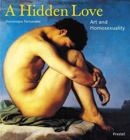 A Hidden Love: Art and Homosexuality (Hardcover)