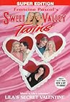Lila's Secret Valentine (Sweet Valley Twins Super Edition #5)