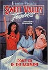 Don't Go in the Basement (Sweet Valley Twins, #109)