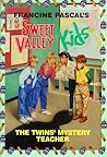 The Twins' Mystery Teacher (Sweet Valley Kids, #3)