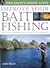 Improve Your Bait Fishing : Learn the Underwater Secrets of Fish Behaviour and Habitats