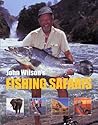 John Wilson's Greatest Fishing Adventures