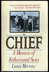 The Chief: A Memoir of Fathers and Sons