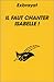 Il faut chanter Isabelle