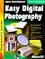 Easy Digital Photography: T...