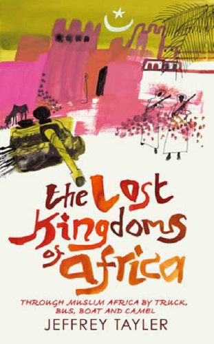 Portada de The Lost Kingdoms of Africa, de Jeffrey Tayler