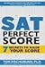 SAT PERFECT SCORE: The 7 Secrets of Acing the SAT