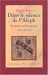 Dans le silence de l'Aleph : Écriture et révélation Dans le silence de l'Aleph : Écriture et révélation