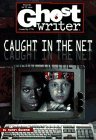 Caught in the Net (Ghostwriter, #45)