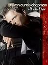 Steven Curtis Chapman - All About Love Steven Curtis Chapman - All About Love