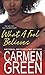 What a Fool Believes by Carmen Green