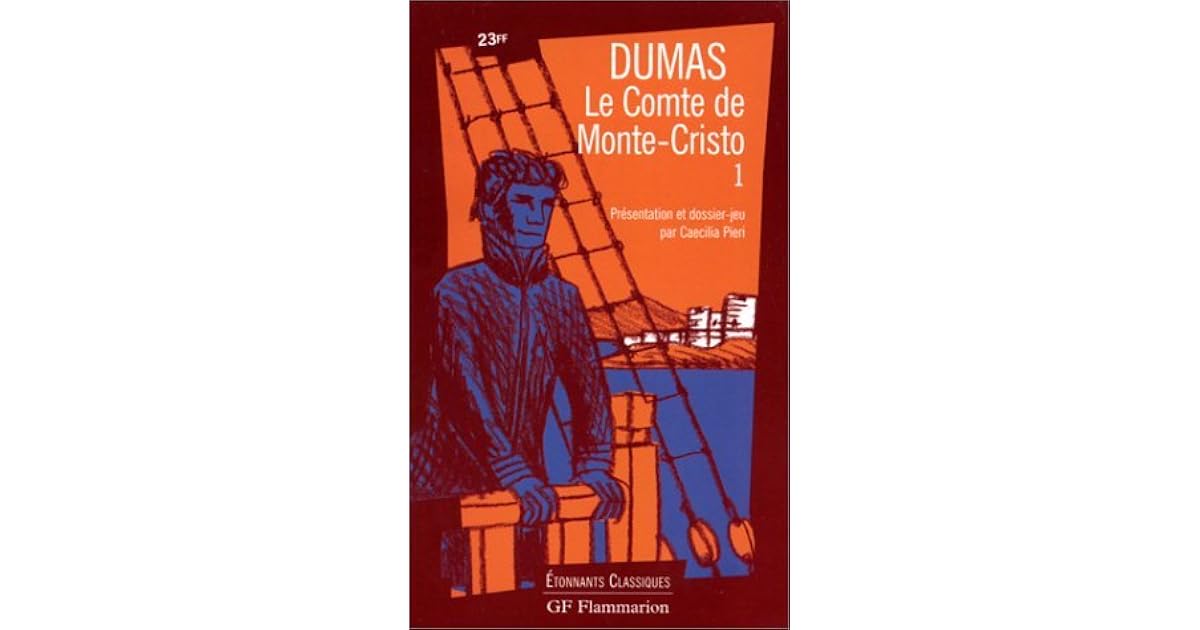 Alexandre Dumas Le Comte De Monte Cristo Resume Le Comte De Monte Cristo 1 by Alexandre Dumas