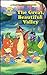 The Great Beautiful Valley (Land Before Time by Landoll Publishing
