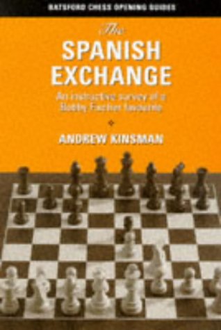 The Spanish Exchange: An Instructive Survey of a Bobby Fischer Favorite (Paperback)